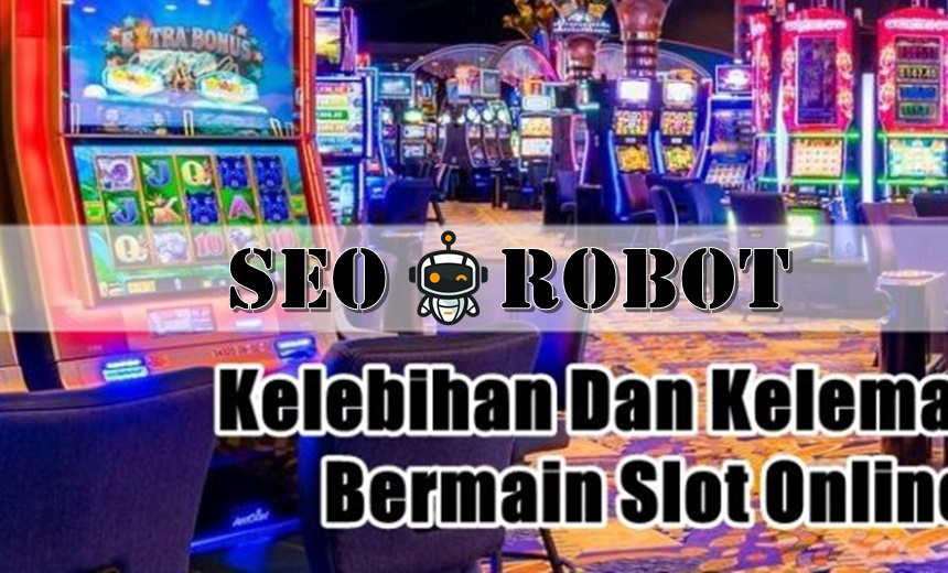 Beberapa Kelebihan Game Slot Online Terbaik